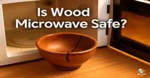 Is Wood Microwave Safe My Honest, Tested Experience