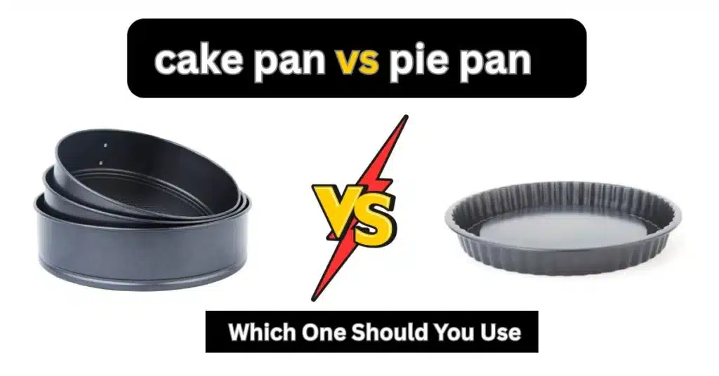 cake pan vs pie pan