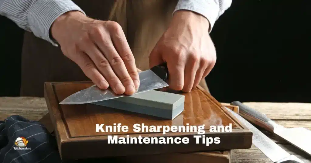 Knife Sharpening and Maintenance